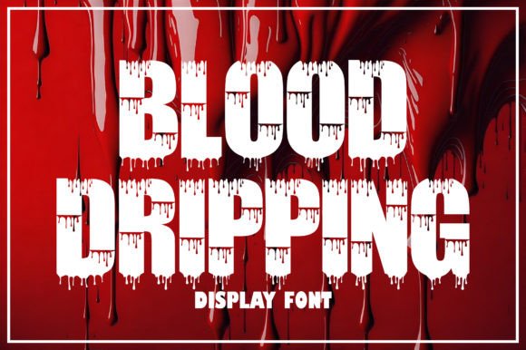 Blood Dripping Display Font for Bold Business Branding