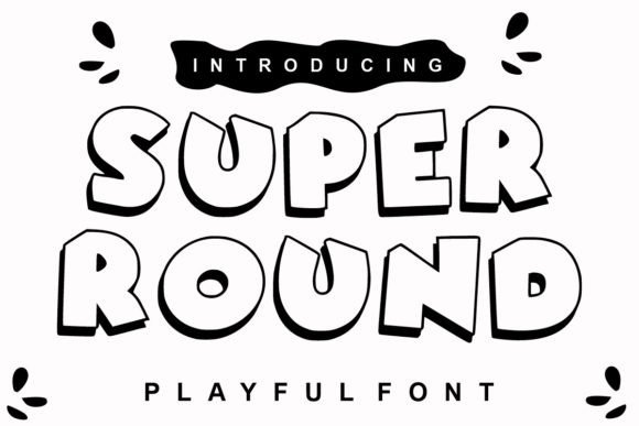 Super Round: A Friendly Display Font for Editorial Design